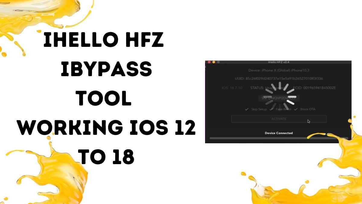 iHello HFZ 2.5.3 Ibypass Tool Working IOS 12 to 17.6.1