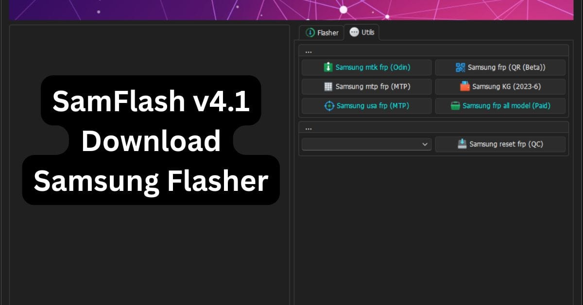 SamFlash v4.1 Download Samsung Flasher