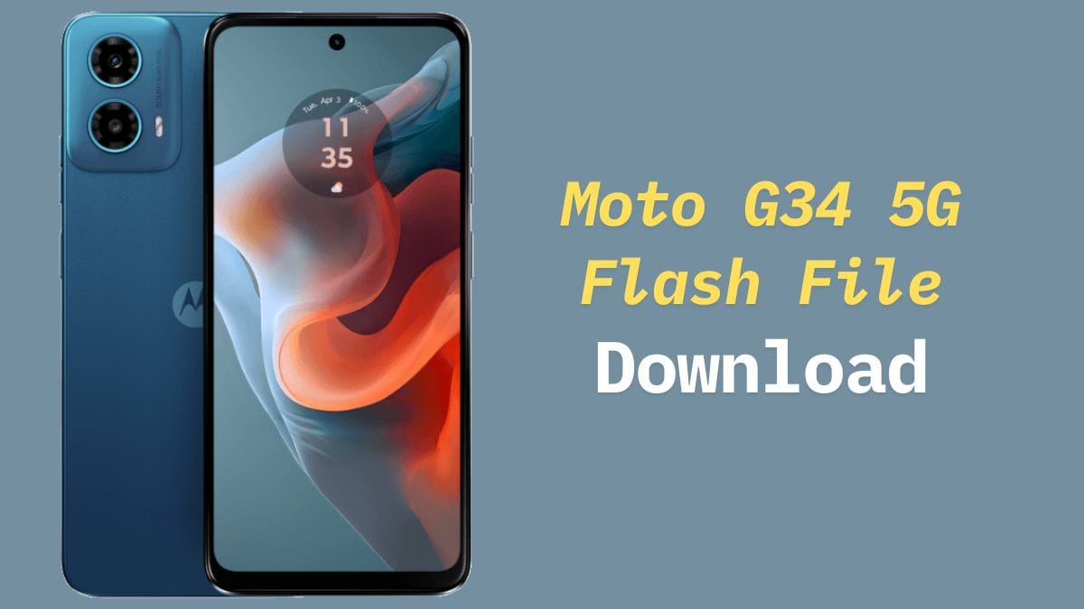 Moto G34 5G Flash File Download Latest Version 2025 and How to Flash Guide 1 Moto G34 5G Flash File Download